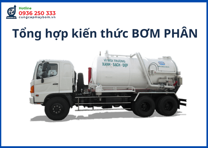 Bơm phân là gì? Tổng hợp kiến thức cần biết