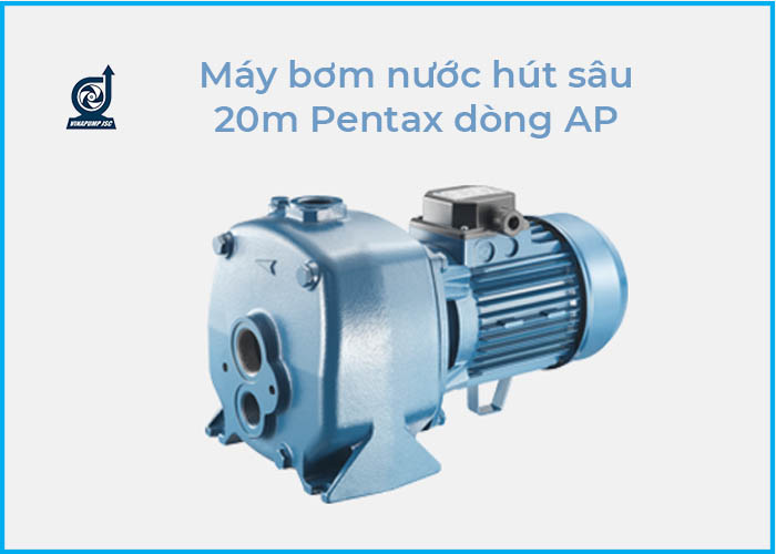 Bảng giá máy bơm nước hút sâu 20m Pentax đáng mua nhất