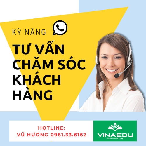 KỸ NĂNG TƯ VẤN VÀ CHĂM SÓC KHÁCH HÀNG