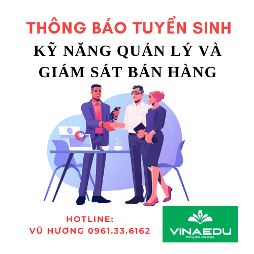 KỸ NĂNG QUẢN LÝ VÀ GIÁM SÁT BÁN HÀNG