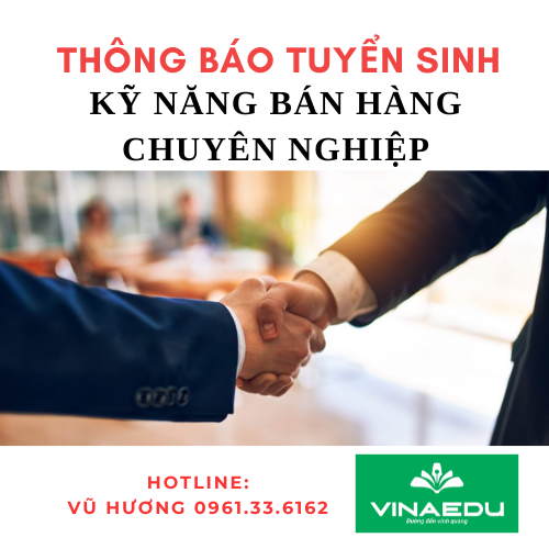 KỸ NĂNG BÁN HÀNG CHUYÊN NGHIỆP