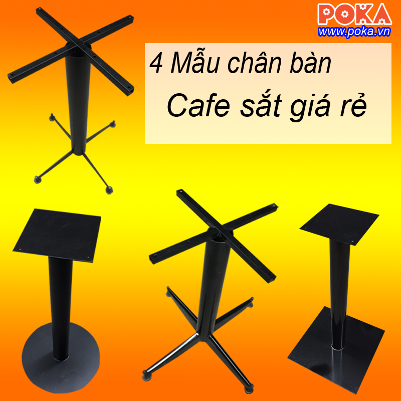 4 mẫu chân bàn cà phê sắt giá rẻ nên mua