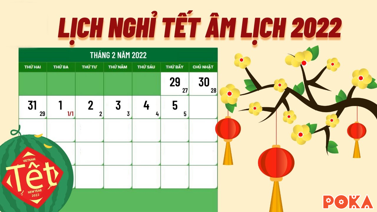 Thông báo: Lịch nghỉ Tết Nguyên Đán Nhâm Dần 2022 của Nội thất POKA