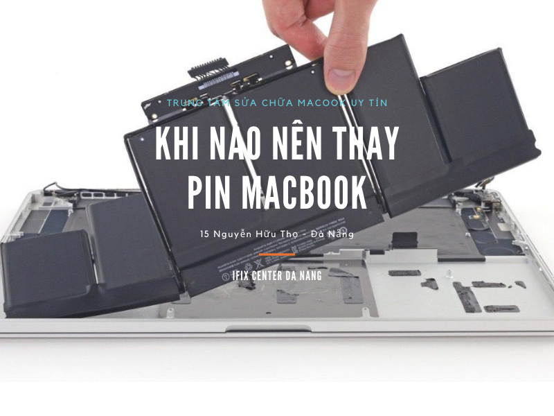 Khi nào nên thay pin Macbook