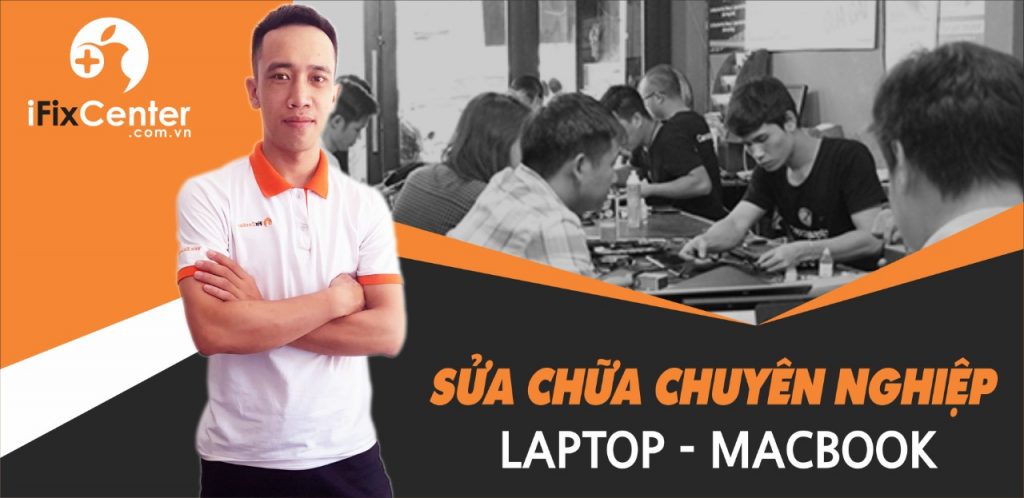 [Tháng 12/ 2018] iFix Center tuyển gấp 02 thợ sửa Laptop - Macbook tại Đà Nẵng