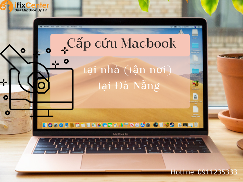 Cấp cứu Macbook tại nhà (tận nơi) tại Đà Nẵng