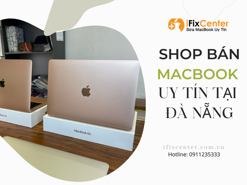 Shop bán Macbook Pro M1 tại Đà Nẵng giá tốt nhất - Máy New và siêu lướt