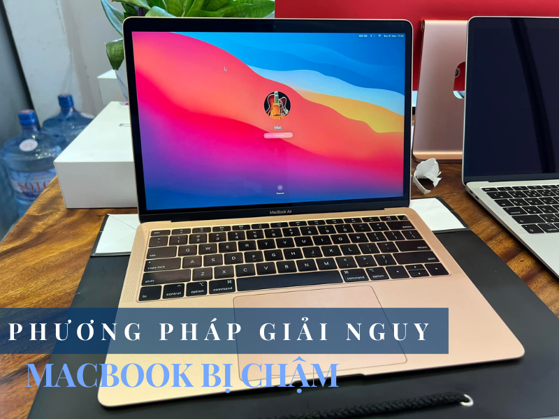 Phương pháp giải nguy khi máy Macbook bị chậm