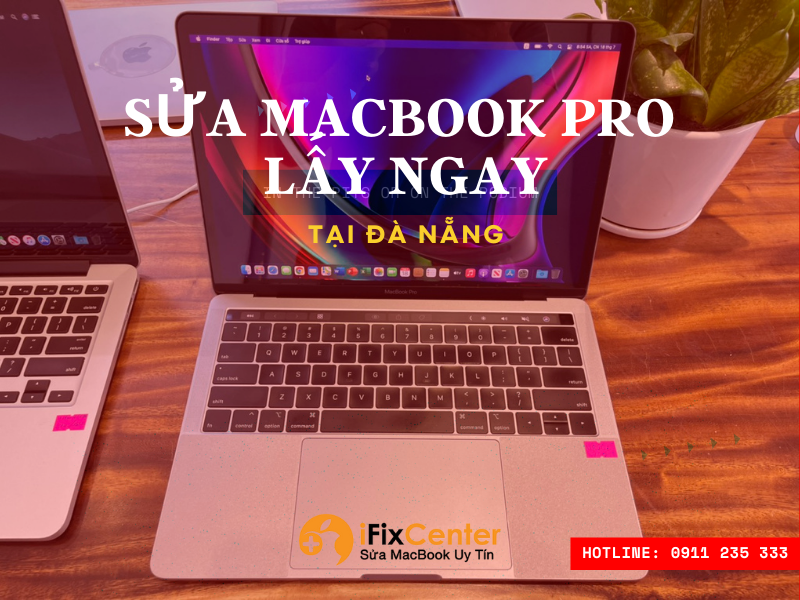 Sửa Macbook Pro tại Đà Nẵng lấy ngay