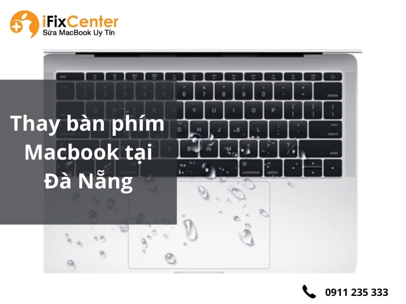 Thay bàn phím Macbook tại Đà Nẵng chính hãng