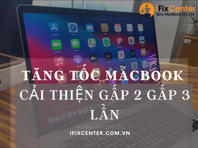 Tăng tốc Macbook tại Đà Nẵng - Cải thiện gấp 2, gấp 3 lần