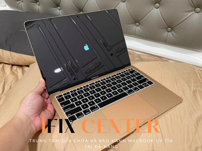 iFix Center - Đơn vị cung cấp dịch vụ thay màn hình Macbook tại Đà Nẵng uy tín