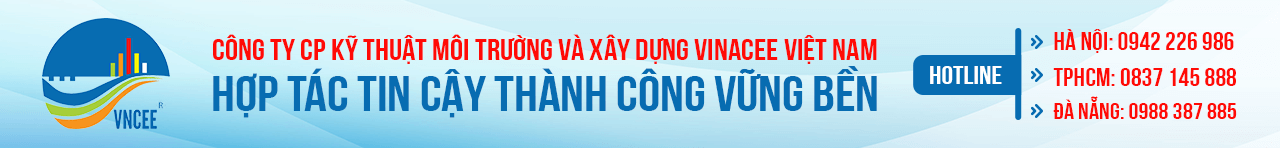 Công ty CP Kỹ Thuật Môi Trường và Xây Dựng VINACEE Việt Nam