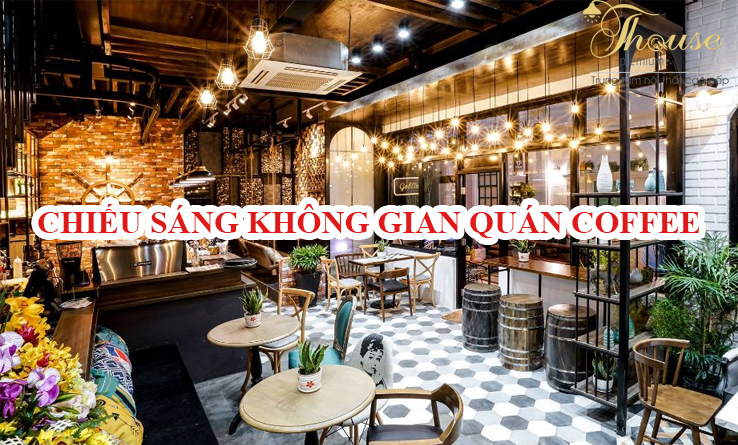 Chiếu sáng không gian quán coffee