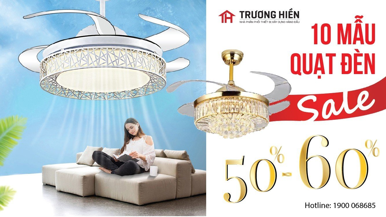 Sale đến 50-60% | Mua ngay 10 mẫu quạt đèn đẹp và tiết kiệm ngay hôm nay!