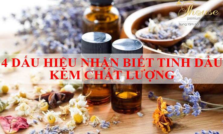 4 DẤU HIỆU NHẬN BIẾT TINH DẦU KÉM CHẤT LƯỢNG