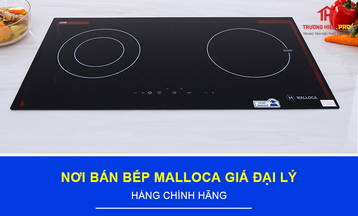 Nơi bán bếp Malloca giá đại lý-Hàng chính hãng