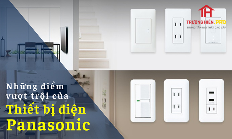 Những Điểm Vượt Trội Của Thiết Bị Điện Panasonic