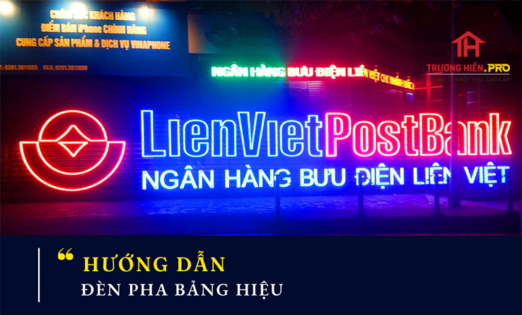 HƯỚNG DẪN ĐÈN PHA BẢNG HIỆU