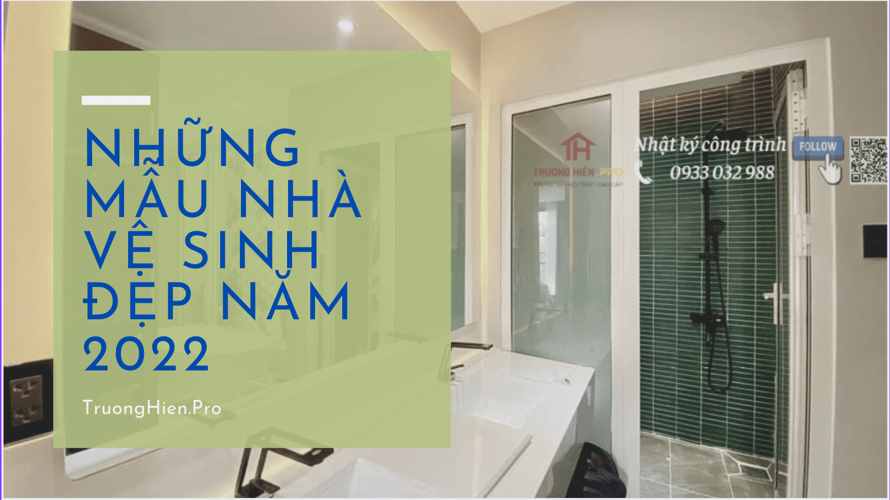 Những mẫu nhà vệ sinh đẹp năm 2022 [ Hình thực tế ]