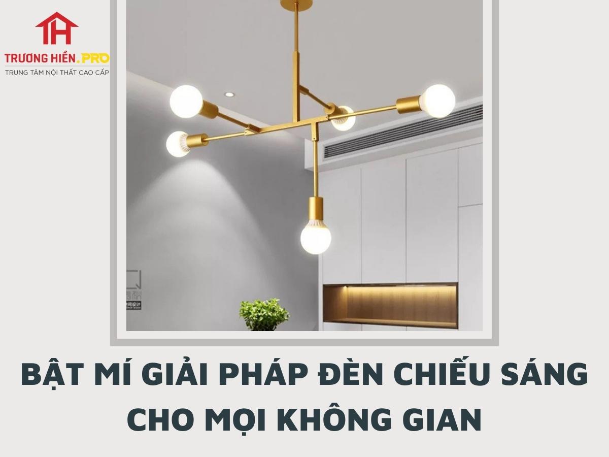 Bật mí giải pháp đèn chiếu sáng cho mọi không gian