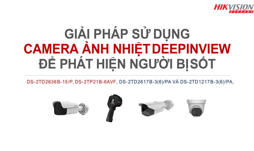Giải pháp sử dụng camera ảnh nhiệt DEEPINVIEW để phát hiện người bị sốt