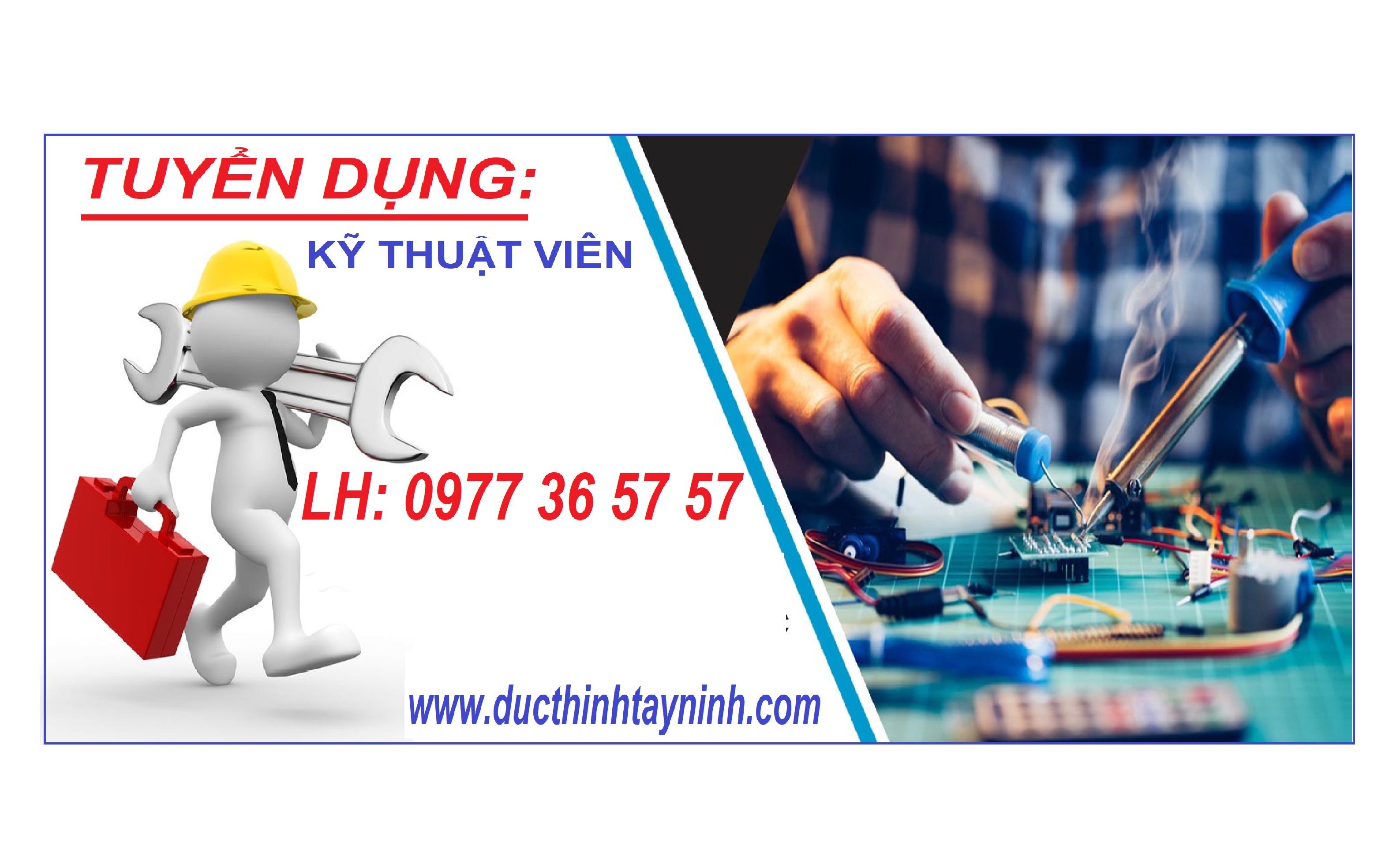 TUYỂN DỤNG NHÂN VIÊN  KỸ THUẬT