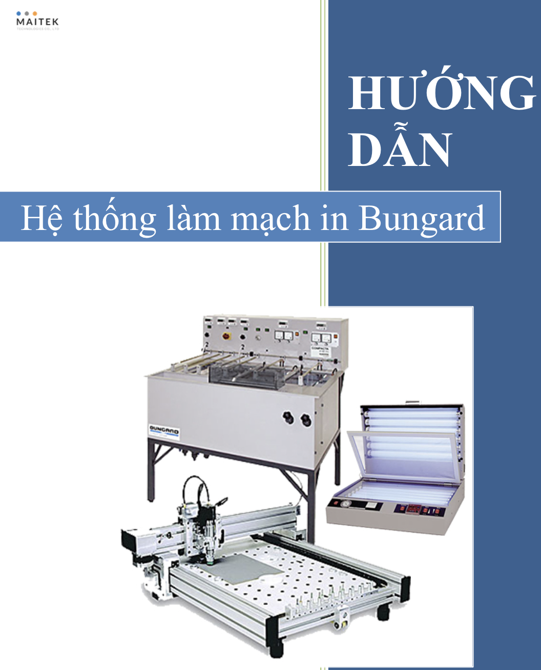 Hướng dẫn vận hành hệ thống làm mạch in thử nghiệm Bungard.