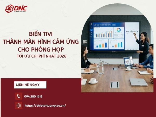 bien-tivi-thanh-man-hinh-cam-ung-cho-phong-hop-toi-uu-chi-phi-nhat-2026