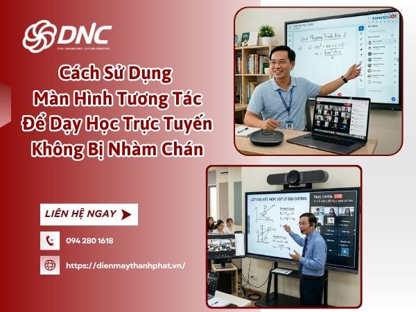 cach-su-dung-man-hinh-tuong-tac-de-day-hoc-truc-tuyen-khong-bi-nham-chan