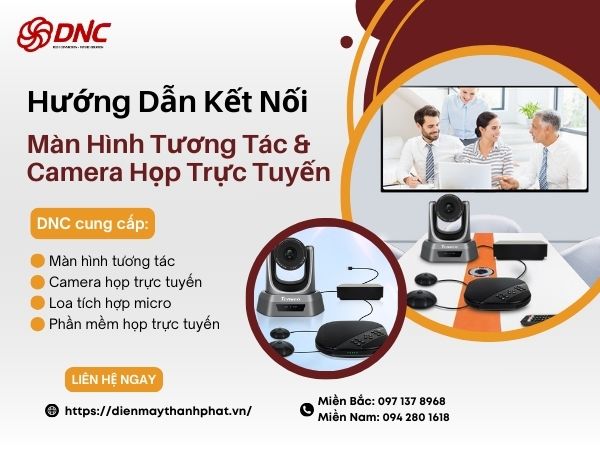 huong-dan-ket-noi-man-hinh-tuong-tac-voi-camera-hop-truc-tuyen