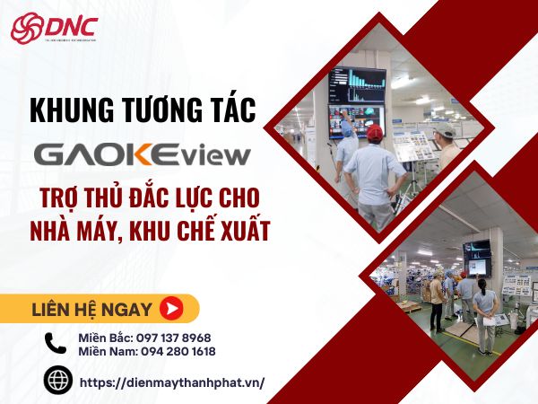 khung-tuong-tac-gaokeview-tro-thu-dac-luc-cho-nha-may-khu-che-xuat