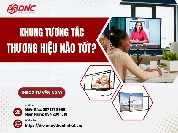 thuong-hieu-khung-tuong-tac-nao-tot-nhat-hien-nay