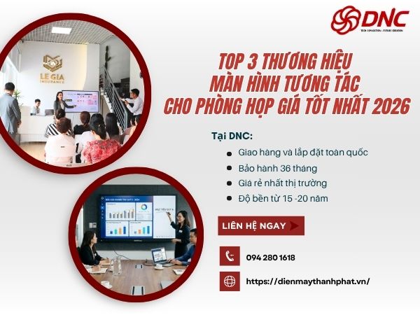 top-3-thuong-hieu-man-hinh-tuong-tac-cho-phong-hop-gia-tot-nhat-2026