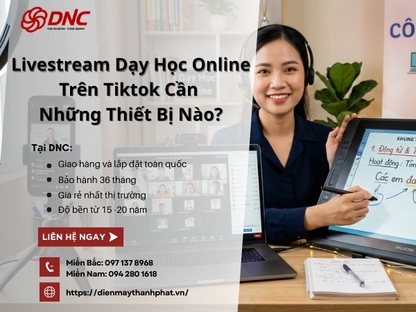 Livestream Dạy Học Online Trên Tiktok Cần Những Thiết Bị Nào?