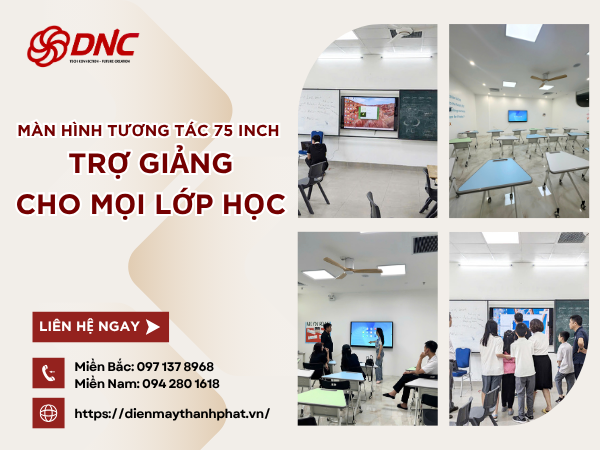 Màn Hình Tương Tác 75 Inch Trợ Giảng Cho Mọi Lớp Học