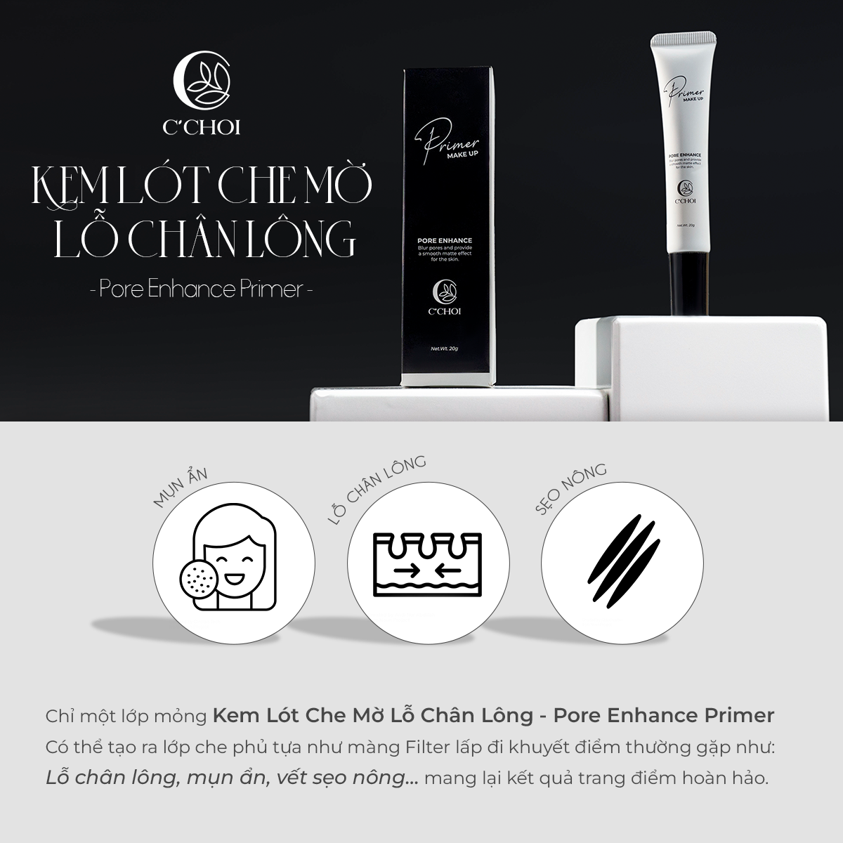 Kem lót che mờ lỗ chân lông – C'Choi Pore Enhance Primer (Tuýp 20g)