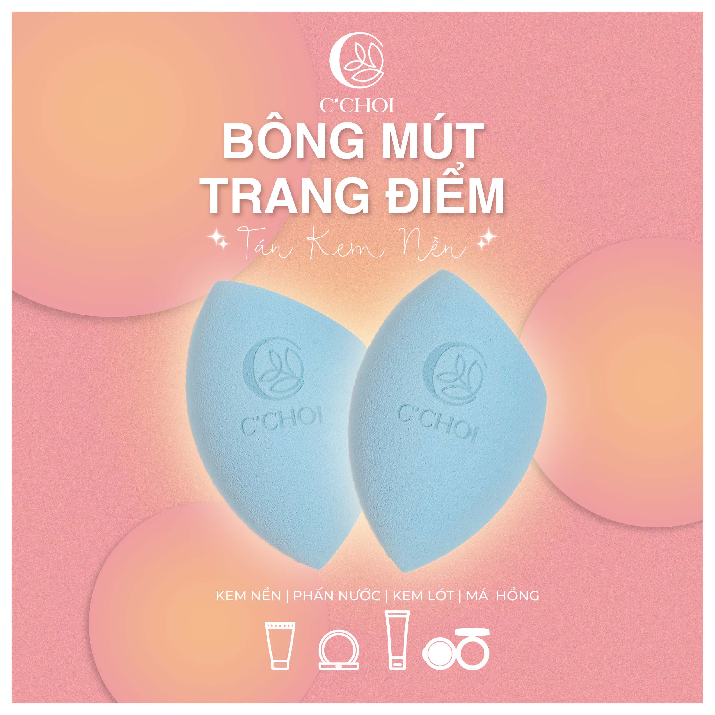 Bông mút trang điểm tán kem nền C’Choi