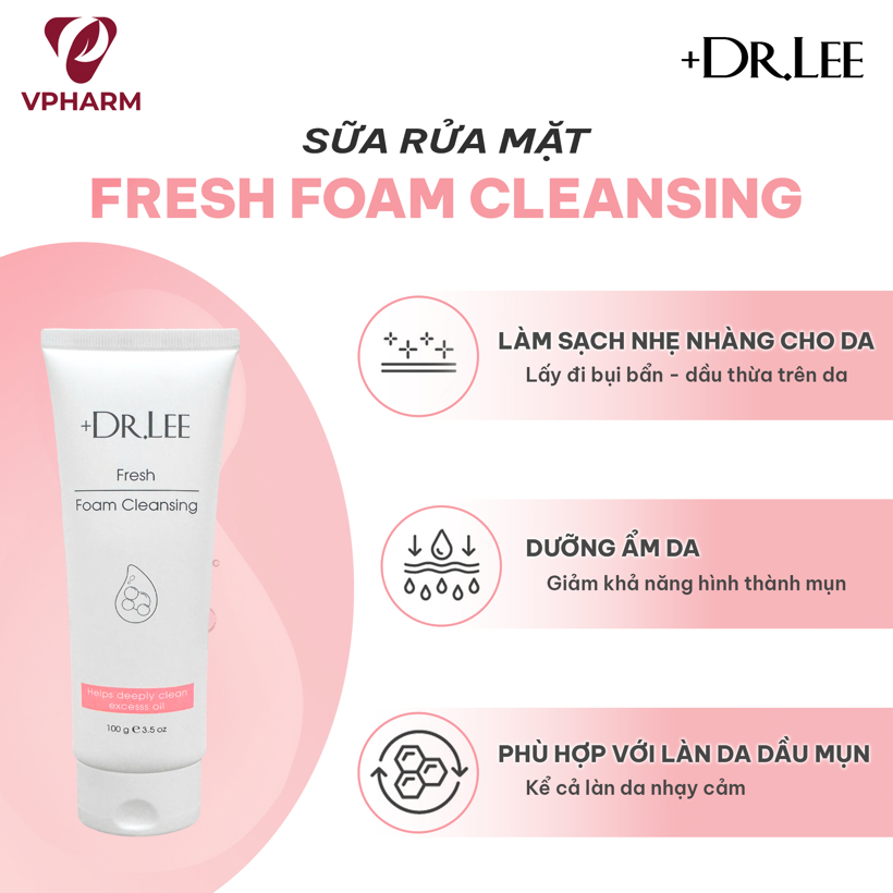 Sữa rửa mặt Fresh Foam Cleansing +Dr.lee làm sạch sâu & dưỡng ẩm da 100g