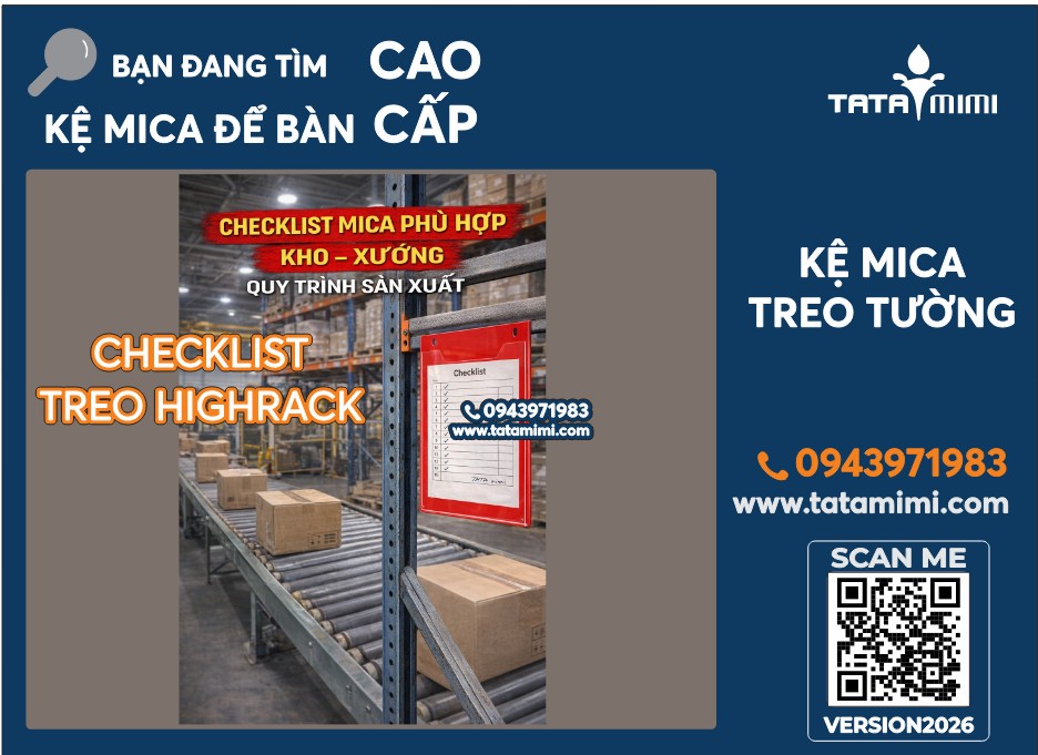 Checklist mica A4 treo highrack ở đâu làm chắc chắn?