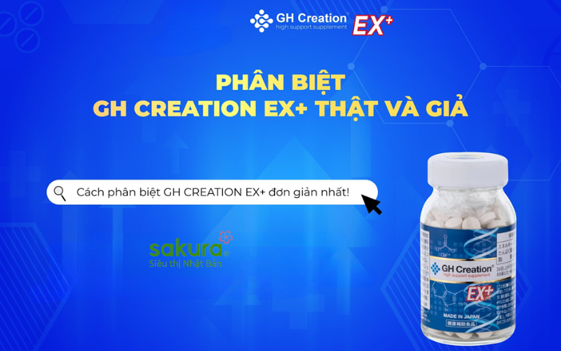 CÁC CÁCH PHÂN BIỆT GH - CREATION EX+ THẬT VÀ GIẢ BẠN NÊN BIẾT