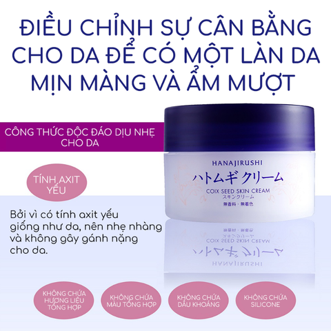 KEM DƯỠNG DA CẤP ẨM GIÚP DA MỊN MÀNG, CĂNG BÓNG  HANAJIRUSHI COIX SEED SKIN CREAM 100G - Hàng Nhật nội địa