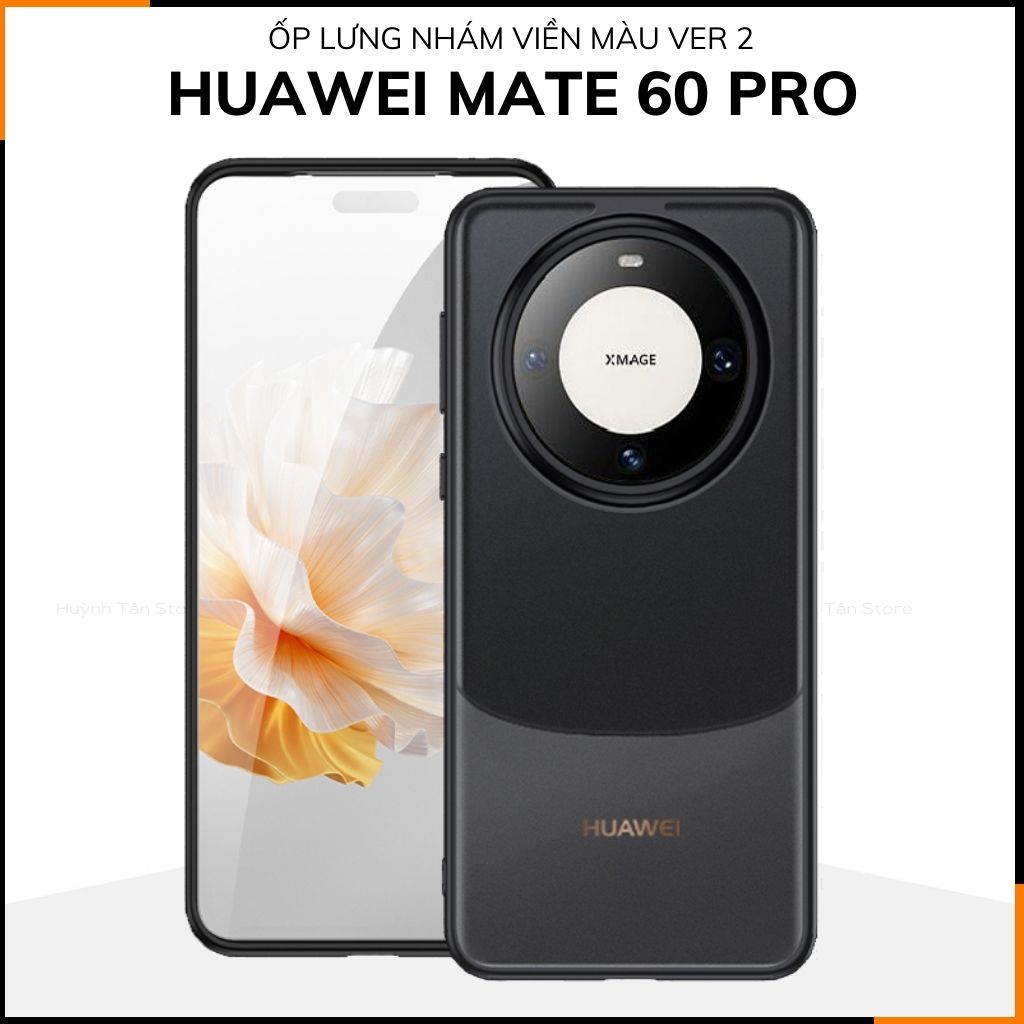 Ốp lưng huawei mate 60 pro chống sốc chống vân tay NHÁM VIỀN MÀU VER 2 bảo vệ camera phụ kiện huỳnh tân store