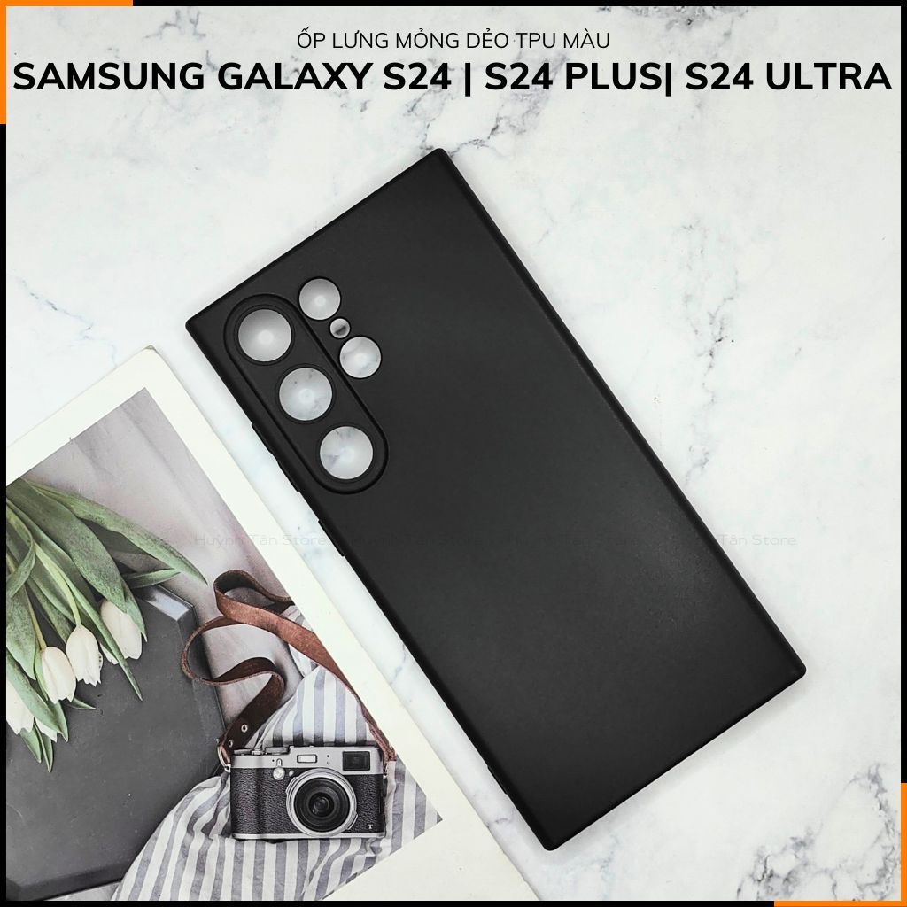 Ốp lưng s24 s24 plus s24 ultra TPU màu dẻo siêu mỏng ôm sát thân máy bảo vệ camera phụ kiện điện thoại huỳnh tân store