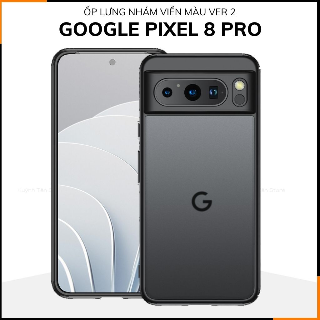 Ốp lưng google pixel 8 pro chống sốc chống vân tay NHÁM VIỀN MÀU VER 2 bảo vệ camera phụ kiện huỳnh tân store