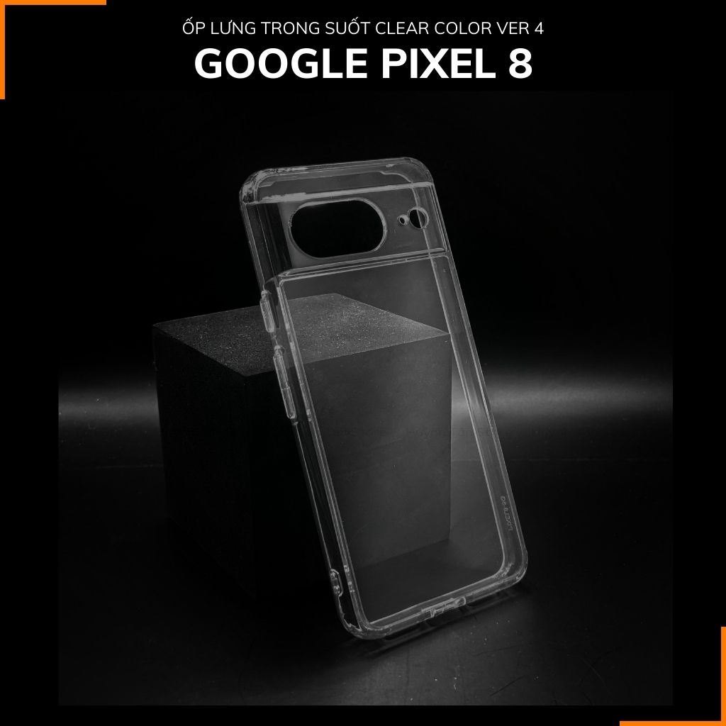 Ốp lưng google pixel 8 chống sốc CLEAR COLOR VER 4 trong suốt không ố vàng bảo vệ camera phụ kiện huỳnh tân store