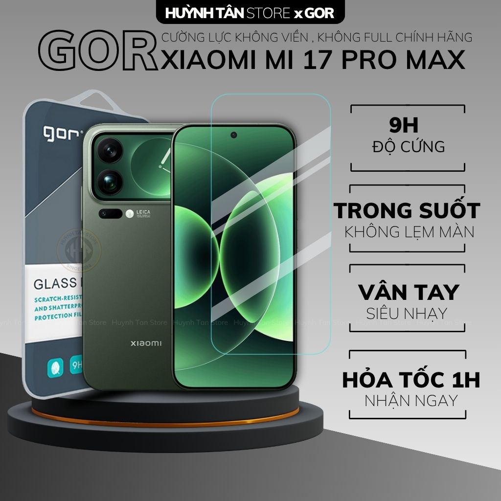 Kính cường lực trong suốt Xiaomi 17 Pro Max , 15T Pro , 14T , 14 , 13 KHÔNG FULL MÀN chống bám vân tay chính hãng GOR