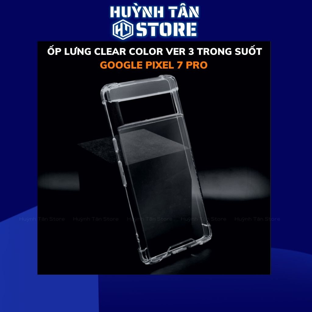 Ốp lưng chống sốc pixel 7 pro clear color ver 3 trong suốt không ố vàng bảo vệ camera phụ kiện huỳnh tân store