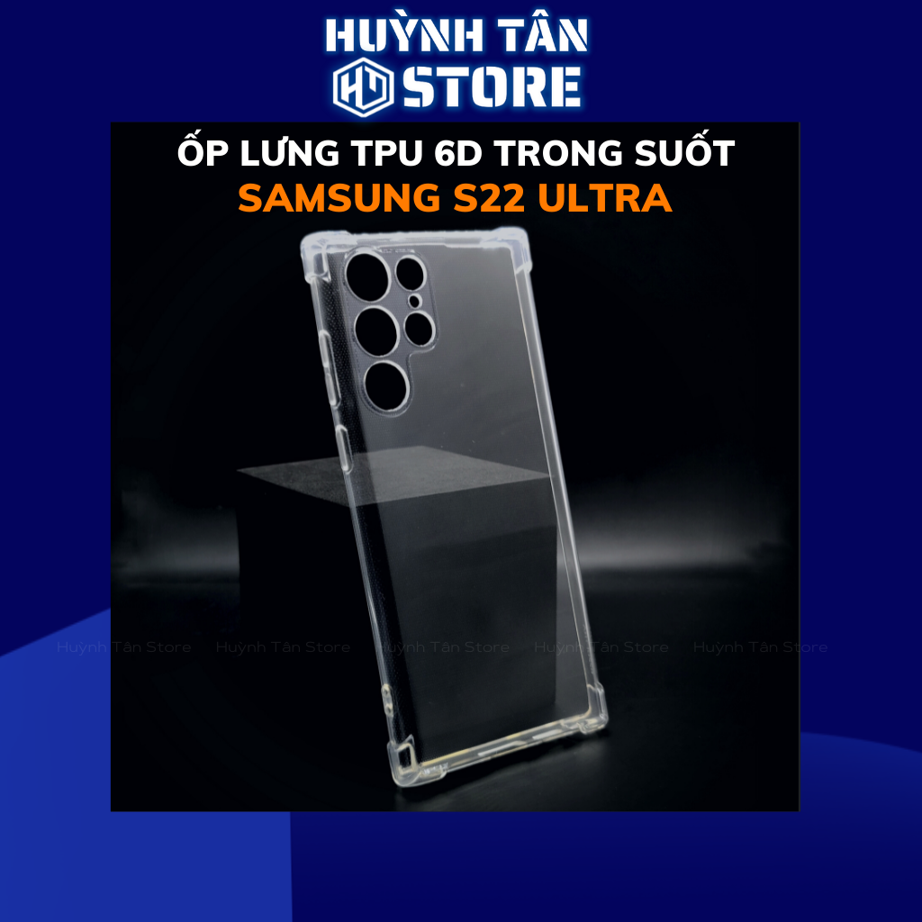 Ốp lưng samsung s22 ultra trong suốt chống sốc bảo vệ camera dẻo tpu 6D phụ kiện điện thoại huỳnh tân store