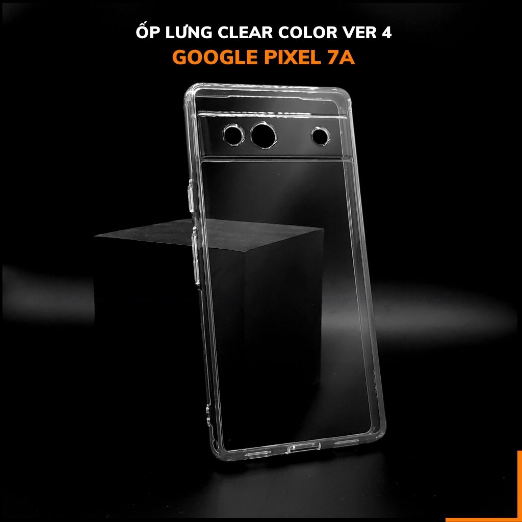 Ốp lưng pixel 7a trong suốt không ố vàng bảo vệ camera CLEAR COLOR ver 4 phụ kiện huỳnh tân store